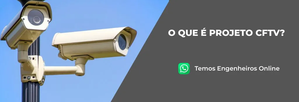O que é um Projeto CFTV?