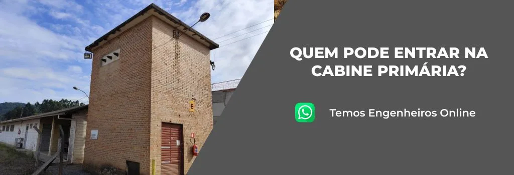 Quem pode entrar na cabine primária?